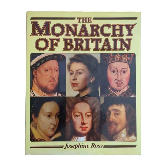 The Monarchy of Britain by Josephine Ross Hardcover 1982 First Edition 1st Print - Picture 1 of 6